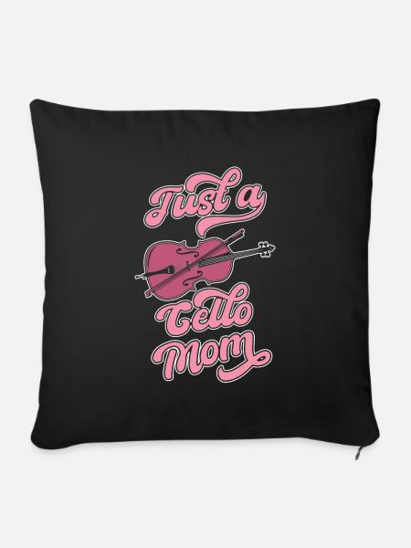 Cello Cellist Just A Cello Mom - Sofakissenbezug 45 x 45 cm - Schwarz