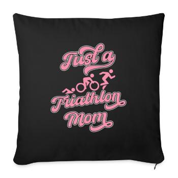 Triathlon Triathlete Just A Triathlon Mom - Sofa pillowcase 17,3'' x 17,3'' (45 x 45 cm) - black - Front