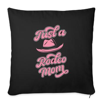 Rodeo Bull Riding Just A Rodeo Mom - Sofa pillowcase 17,3'' x 17,3'' (45 x 45 cm) - black - Front