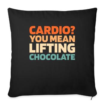 Schokolade Schoki Funny Cardio Quote - Sofakissenbezug 45 x 45 cm - Schwarz - Vorne