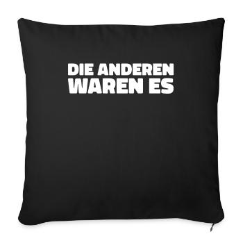 Black humor It was the others - Sofa pillowcase 17,3'' x 17,3'' (45 x 45 cm) - black - Front