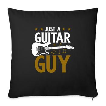 E Gitarre Elektrogitarre Just A Guitar Guy - Sofakissenbezug 45 x 45 cm - Schwarz - Vorne