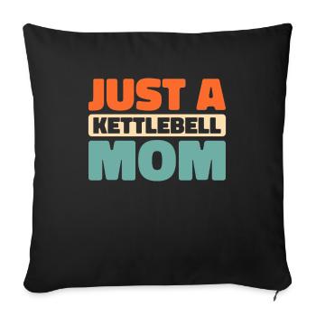 Kettlebell Just A Kettlebell Mom - Sofa pillowcase 17,3'' x 17,3'' (45 x 45 cm) - black - Front