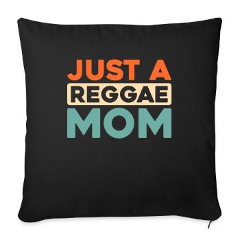 Reggae Just A Reggae Mom - Sofa pillowcase 17,3'' x 17,3'' (45 x 45 cm) - black - Front