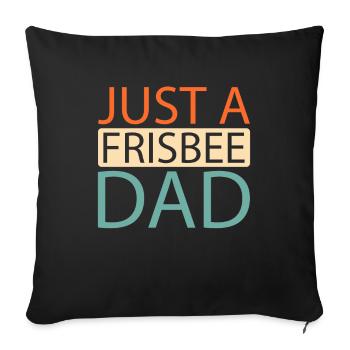 Frisbee Juste un papa de frisbee - Housse de coussin décorative 45 x 45 cm - noir - Devant