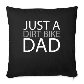 Mx Motocross Dirt Bike Just A Dirt Bike Dad - Sofa pillowcase 17,3'' x 17,3'' (45 x 45 cm) - black - Front