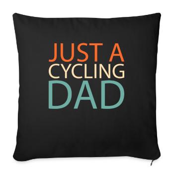 Road Bike Cycling Cyclist Just A Cycling Dad - Sofa pillowcase 17,3'' x 17,3'' (45 x 45 cm) - black - Front