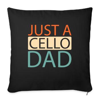 Cello Cellist Just A Cello Dad - Sofa pillowcase 17,3'' x 17,3'' (45 x 45 cm) - black - Front