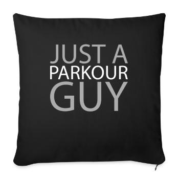 Parkour Just A Parkour Guy - Sofa pillowcase 17,3'' x 17,3'' (45 x 45 cm) - black - Front