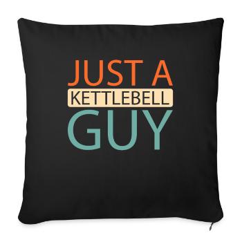Kettlebell Just A Kettlebell Guy - Sofa pillowcase 17,3'' x 17,3'' (45 x 45 cm) - black - Front