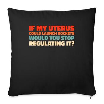 Feminist Feminismus If My Uterus Shot Bullets - Sofakissenbezug 45 x 45 cm - Schwarz - Vorne