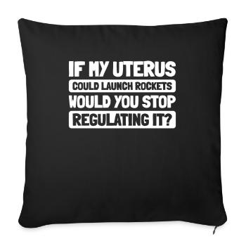 Feminist Feminismus If My Uterus Shot Bullets - Sofakissenbezug 45 x 45 cm - Schwarz - Vorne