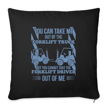 Gabelstaplerfahrer Spruch lustig Lager Logistik - Sofakissenbezug 45 x 45 cm - Schwarz - Vorne