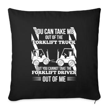 Gabelstaplerfahrer Spruch lustig Lager Logistik - Sofakissenbezug 45 x 45 cm - Schwarz - Vorne