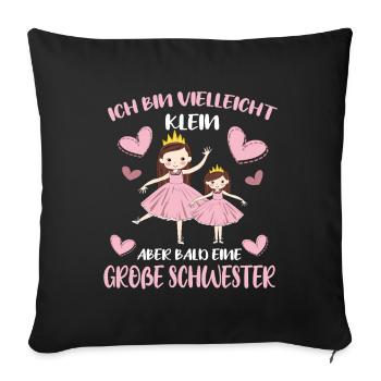 Maybe small, but soon big sister - Sofa pillowcase 17,3'' x 17,3'' (45 x 45 cm) - black - Front