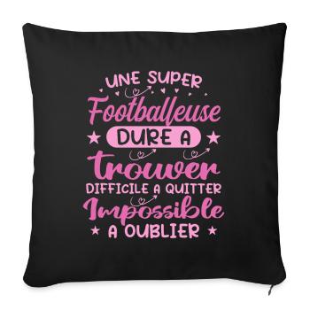 Une Super Footballeuse - Cadeau footballeuse - Housse de coussin décorative 45 x 45 cm - noir - Devant
