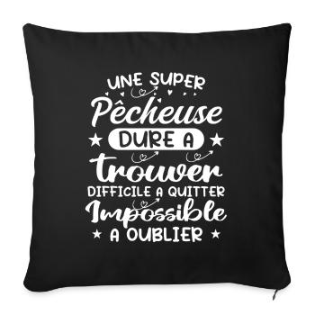 Une Super Pêcheuse - Cadeau pecheuse - Housse de coussin décorative 45 x 45 cm - noir - Devant
