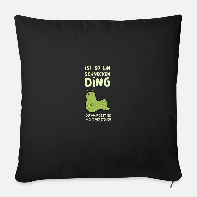 C’est un truc d’escargot, vous ne le feriez pas - Housse de coussin décorative 45 x 45 cm - noir