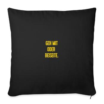 Geh mit oder beiseite - Sofakissenbezug 45 x 45 cm - Schwarz - Vorne