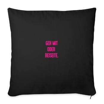 Geh mit oder beiseite - Sofakissenbezug 45 x 45 cm - Schwarz - Vorne