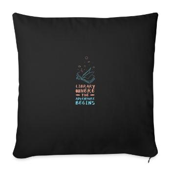 Adventure Begins At Your Library - Sofa pillowcase 17,3'' x 17,3'' (45 x 45 cm) - black - Front