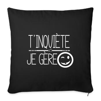 T-Shirt Humour Inquiète Gère  - Housse de coussin décorative 45 x 45 cm - noir - Devant