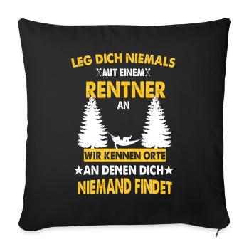Rentner Spruch - Sofakissenbezug 45 x 45 cm - Schwarz - Vorne