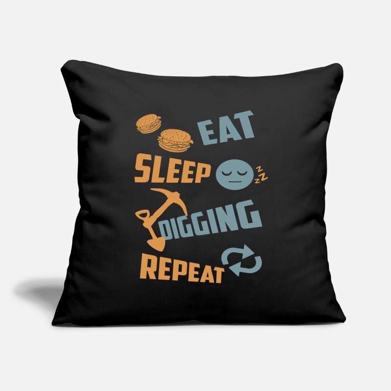 Eating, sleeping, digging, repeating Sofa pillowcase 17,3'' x 17,3'' (45 x 45 cm)