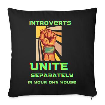 Introverts Unite: Homebound Fist - Sofakissenbezug 45 x 45 cm - Schwarz - Vorne