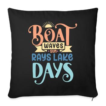 Boat Waves Sun Rays Lake Days - Sofa pillowcase 17,3'' x 17,3'' (45 x 45 cm) - black - Front