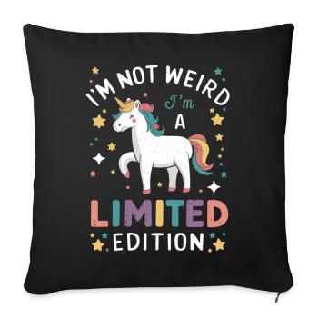 I'm Not Weird, I'm a Limited Edition - Einhorn - Sofakissenbezug 45 x 45 cm - Schwarz - Vorne