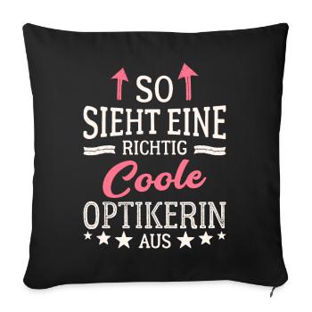 So sieht eine richtig coole Optikerin aus - Sofakissenbezug 45 x 45 cm - Schwarz - Vorne