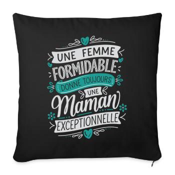 A great woman, an exceptional mother - Sofa pillowcase 17,3'' x 17,3'' (45 x 45 cm) - black - Front