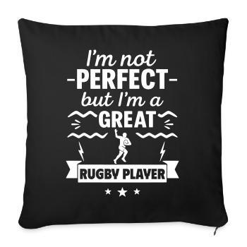 I'm Not Perfect But I'm a Great Rugby Player - Sofa pillowcase 17,3'' x 17,3'' (45 x 45 cm) - black - Front