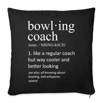 Bowling Coach Definition Funny Sport Sarcastic - Sofa pillowcase 17,3'' x 17,3'' (45 x 45 cm) - black - Front