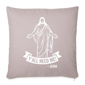 Yall Need Me Jesus Christian Quote - Sofa pillowcase 17,3'' x 17,3'' (45 x 45 cm) - light taupe - Front