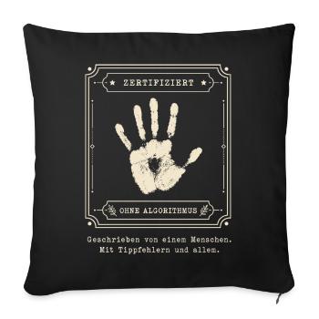 Zertifiziert menschlich — Tippfehler inklusive - Sofakissenbezug 45 x 45 cm - Schwarz - Vorne