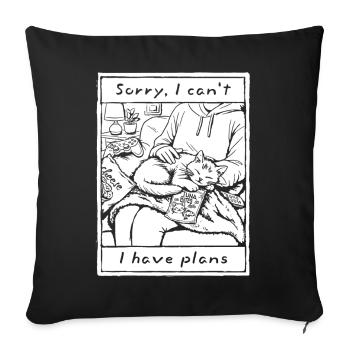Sorry I Can't I Have Plans Funny Cat for Introvert - Sofa pillowcase 17,3'' x 17,3'' (45 x 45 cm) - black - Front