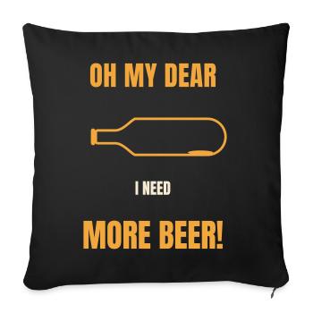 Oh mon chéri, j’ai besoin de plus de bière, Lustiger Spruch - Housse de coussin décorative 45 x 45 cm - noir - Devant
