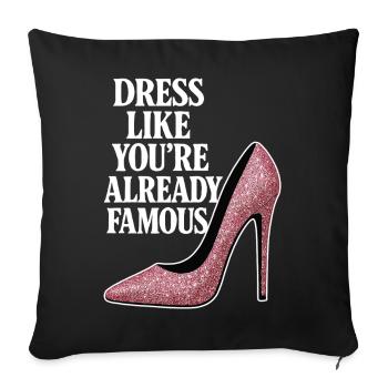 Dress like you're already famous - Rosa Heel - Sofakissenbezug 45 x 45 cm - Schwarz - Vorne