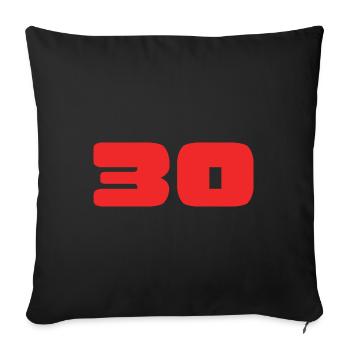 30. 30 YEARS. 30TH ANNIVERSARY. BIRTHDAY 30 YEARS. - Sofa pillowcase 17,3'' x 17,3'' (45 x 45 cm) - black - Front