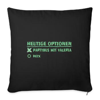 Heutige Optionen Party Bus Partybus valeria - Sofakissenbezug 45 x 45 cm - Schwarz - Vorne