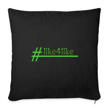 Stylish hashtag like4like - Sofa pillowcase 17,3'' x 17,3'' (45 x 45 cm) - black - Front