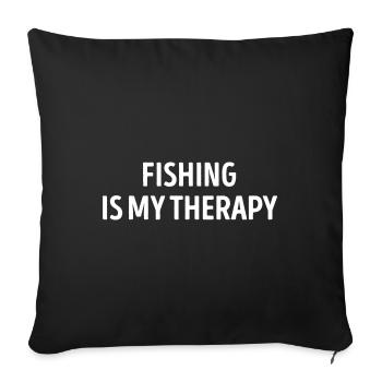 Fishing Is My Therapy Funny - Sofa pillowcase 17,3'' x 17,3'' (45 x 45 cm) - black - Front
