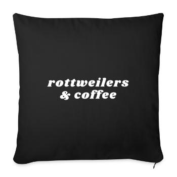 Rottweiler Und Kaffee - Koffein - Sofakissenbezug 45 x 45 cm - Schwarz - Vorne