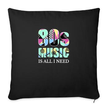 80er Jahre Musik ist alles, was ich achtziger Jahre Retro - Sofakissenbezug 45 x 45 cm - Schwarz - Vorne