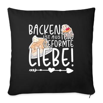 Backen ist aus Teig geformte Liebe, Bäcker - Sofakissenbezug 45 x 45 cm - Schwarz - Vorne