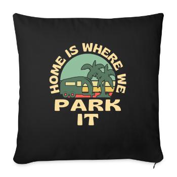 Home Is Where We Park It Caravan Camping - Sofa pillowcase 17,3'' x 17,3'' (45 x 45 cm) - black - Front