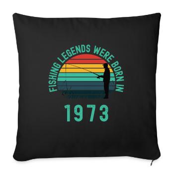 Les légendes de la pêche sont nées en 1973 - Housse de coussin décorative 45 x 45 cm - noir - Devant