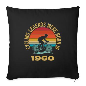 Cycling Legends Were Born In 1960 - Sofa pillowcase 17,3'' x 17,3'' (45 x 45 cm) - black - Front
